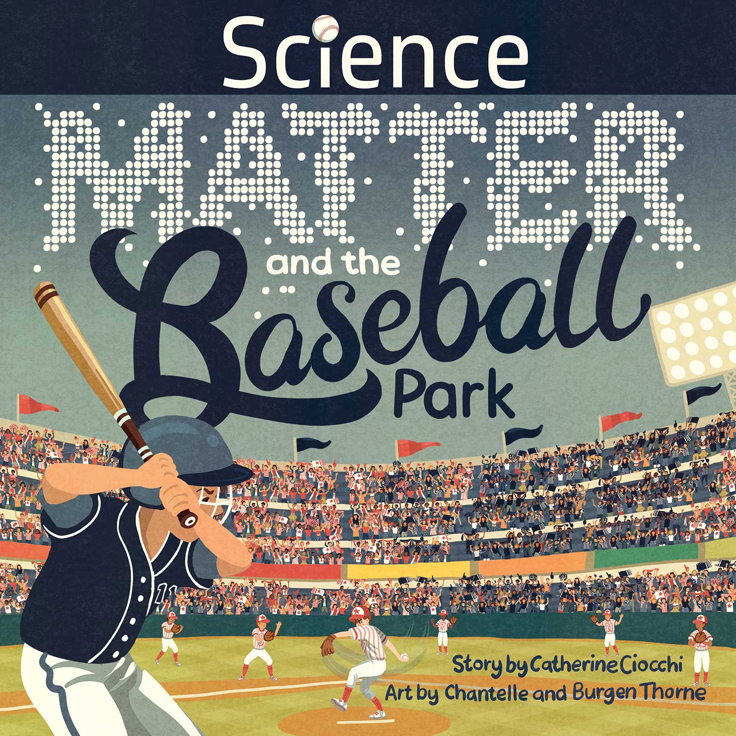 Science, Matter & The Baseball Park – Gnome Road Publishing